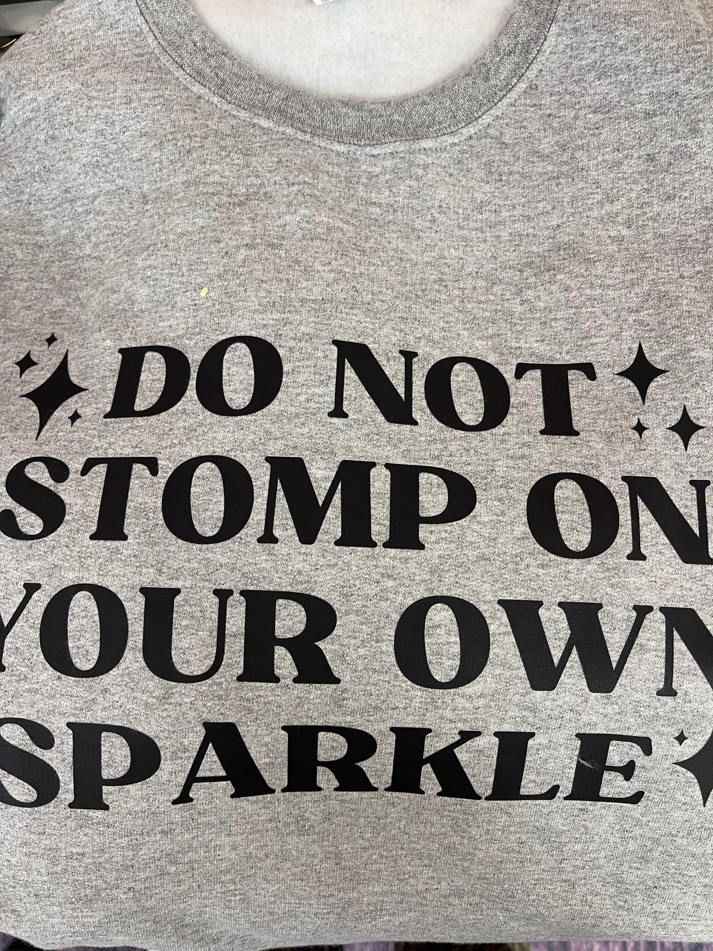 Do Not Stomp On Your Own Sparkle