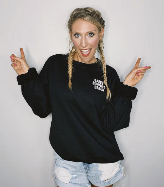 Babes Support Babes Black Sweatshirt