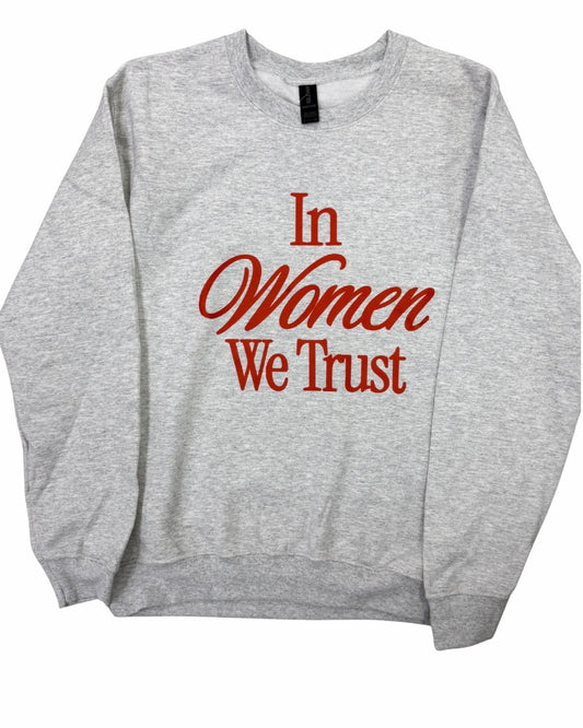 In Women We Trust Grey Sweatshirts