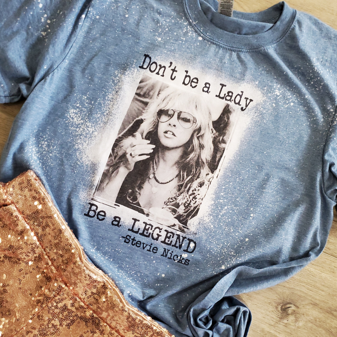 Don't Be A Lady Be a Legend Graphic Tee